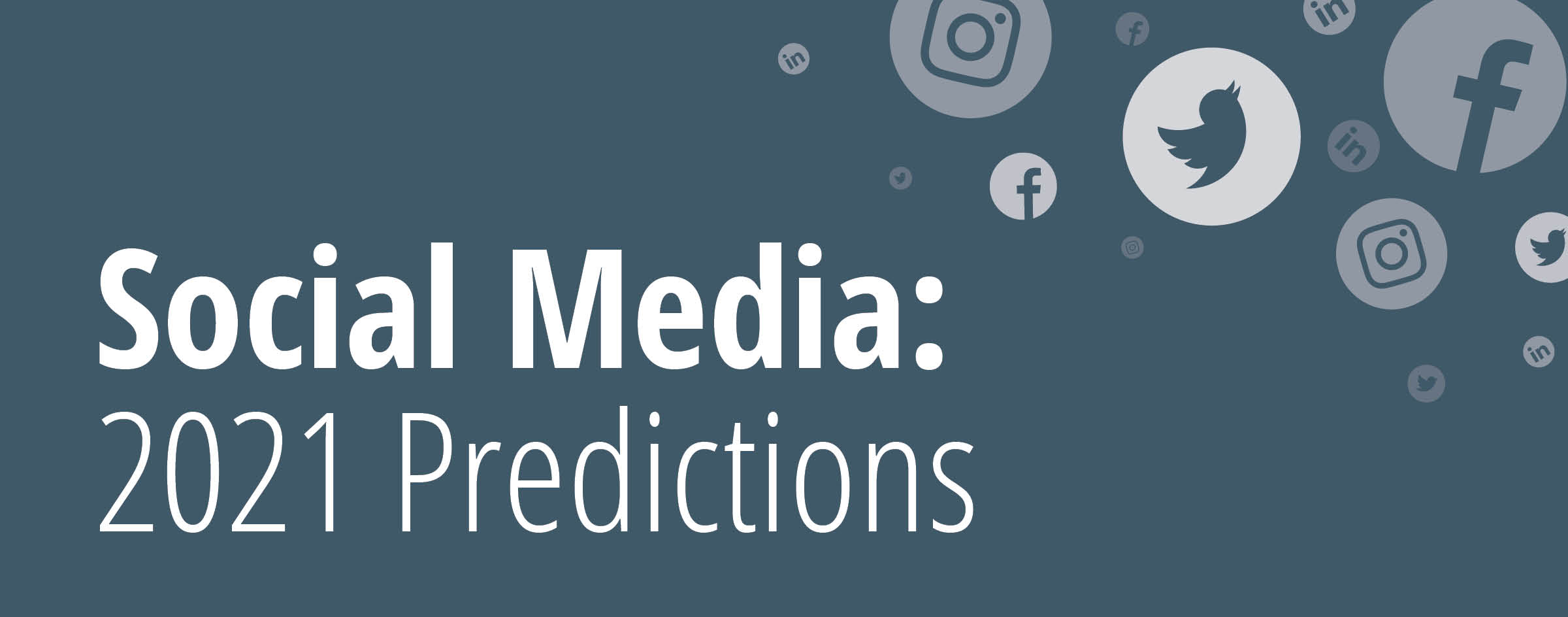 Social Media: LoSasso's 2021 Predictions