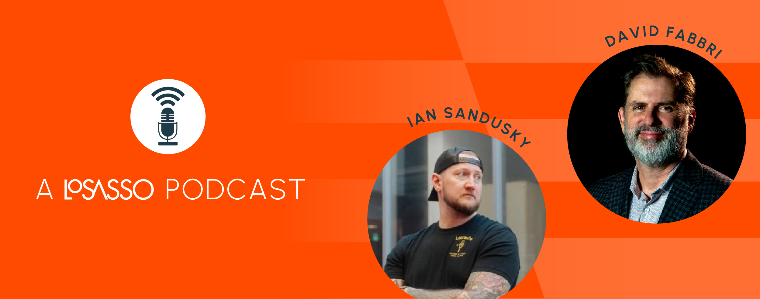 Podcast banner for 'A Losso Podcast' on an orange background with a microphone icon and two circular host photos labeled Ian Sandusky and David Fabbri.